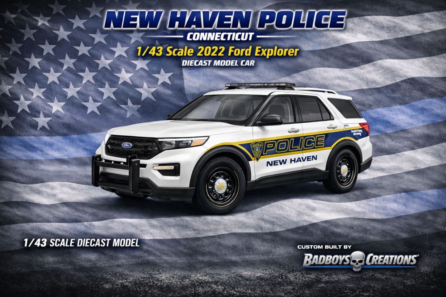 1/43 Scale 2022 Ford Explorer Police Diecast | New Haven Conneticut Police | Custom Model | Badboys Creations