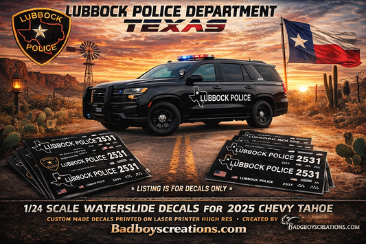 1/24 Scale 2025 Chevy Tahoe Lubbock Texas Police Waterslide Decals – Custom Diecast Graphics Set (4 Sets Included) – By Badboys Creations