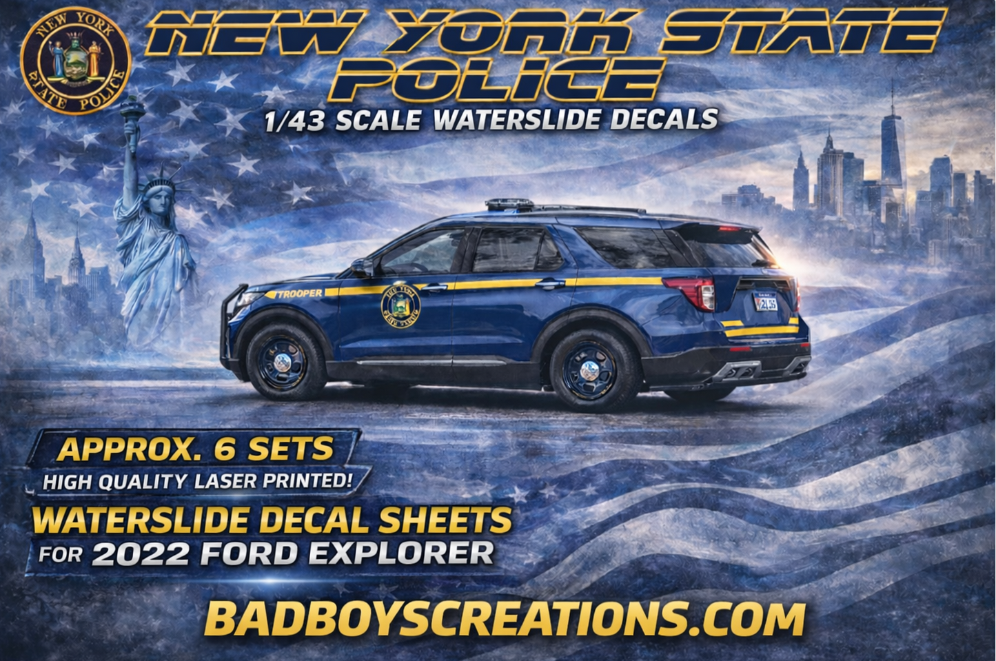 1/43 Scale New York State Police 2022 Ford Explorer Waterslide Decals – Approx 6 Sets – Diecast Model Graphics – Badboys Creations