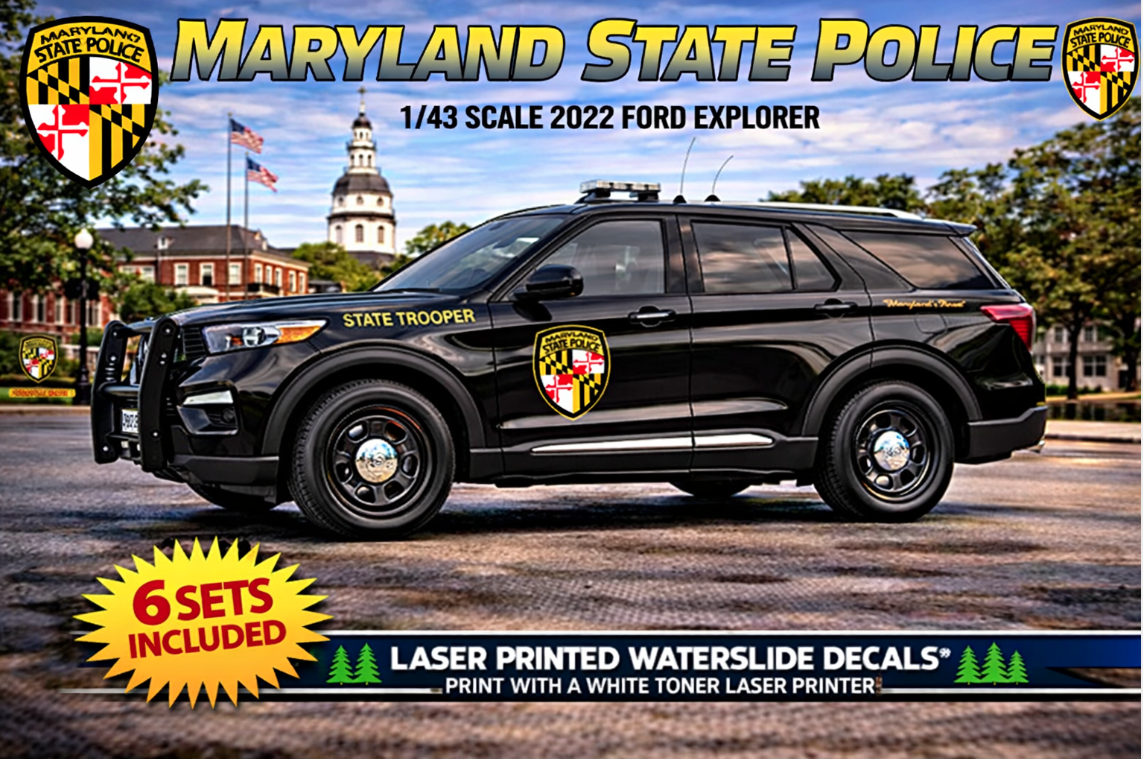 1/43 2022 Ford Explorer Maryland State Police Waterslide Decals – 6 Sets Included – Laser Printed – Highly Detailed Replica Graphics
