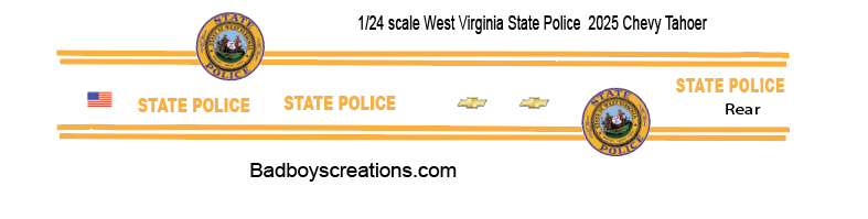 1/24 Scale Waterslide Decals – West Virginia State Police 2025 Chevy Tahoe – Accurate Graphics – Approx. 4 Sets – Badboys Creations