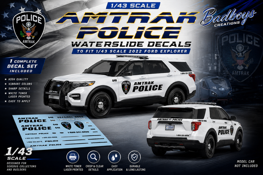 1/43 Scale Amtrak Police Waterslide Decals for 2022 Ford Explorer | Approx. 1-8 Sets Included | White Toner Printed